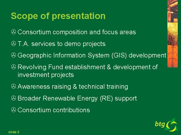 Scope of presentation > Consortium composition and focus areas > T. A. services to