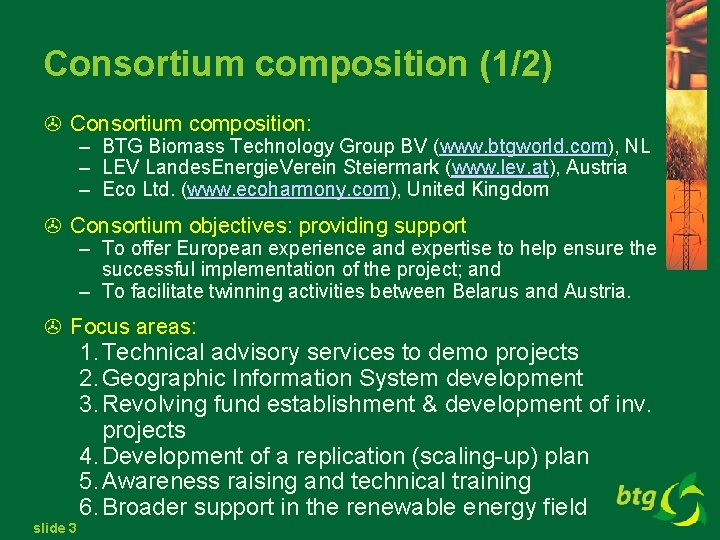 Consortium composition (1/2) > Consortium composition: – BTG Biomass Technology Group BV (www. btgworld.