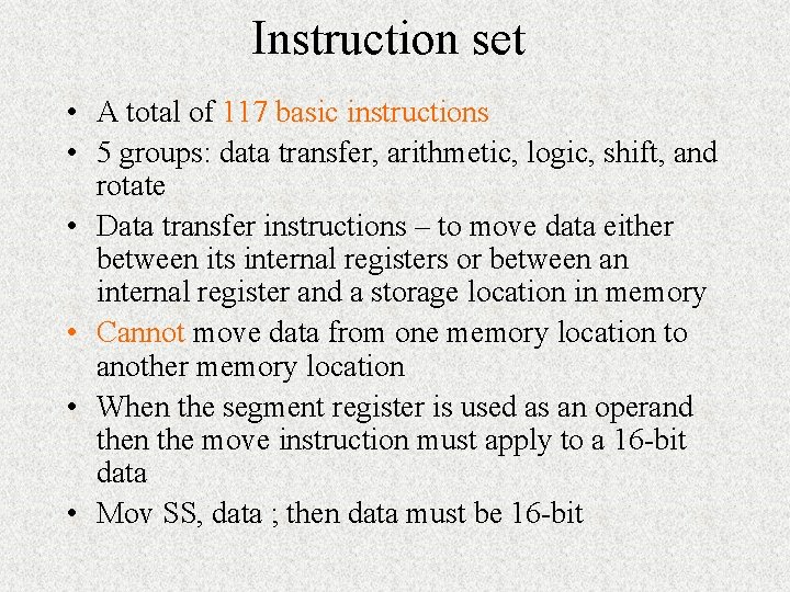 Instruction set • A total of 117 basic instructions • 5 groups: data transfer, Instruction set • A total of 117 basic instructions • 5 groups: data transfer,