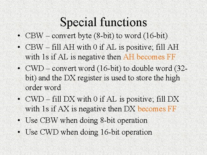 Special functions • CBW – convert byte (8 -bit) to word (16 -bit) • Special functions • CBW – convert byte (8 -bit) to word (16 -bit) •