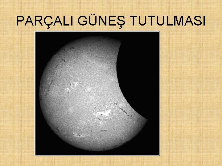 PARÇALI GÜNEŞ TUTULMASI 