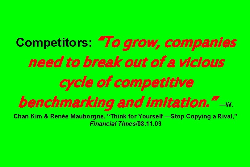 Competitors: “To grow, companies need to break out of a vicious cycle of competitive