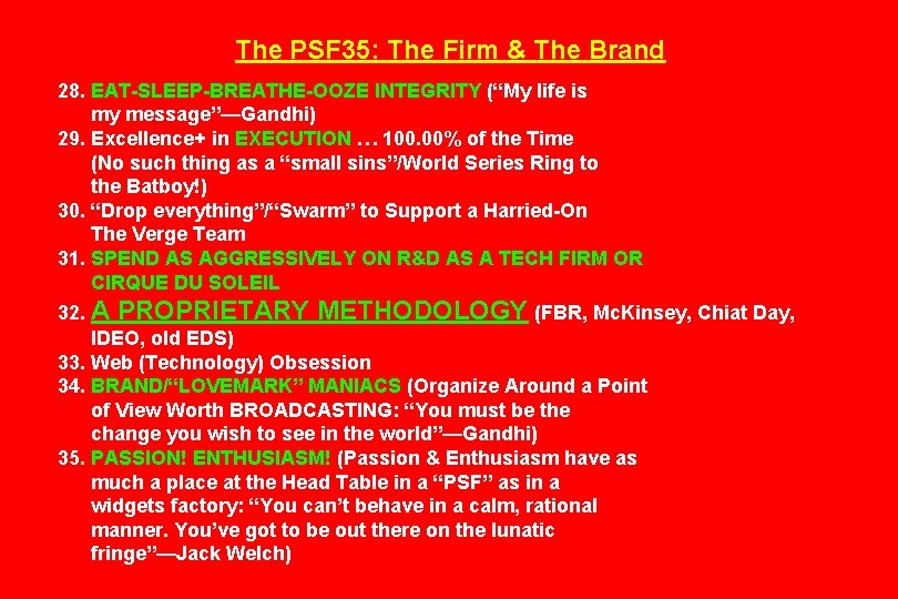 The PSF 35: The Firm & The Brand 28. EAT-SLEEP-BREATHE-OOZE INTEGRITY (“My life is