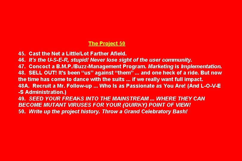 The Project 50 45. Cast the Net a Little/Lot Farther Afield. 46. It's the