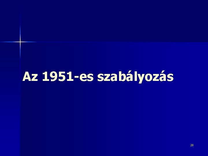 Az 1951 -es szabályozás 20 