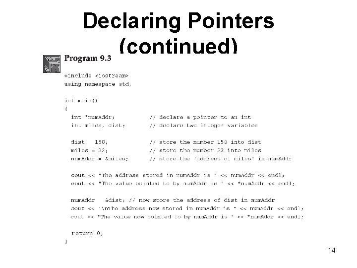 Declaring Pointers (continued) 14 