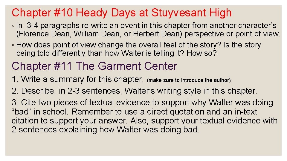 Chapter #10 Heady Days at Stuyvesant High ◦ In 3 -4 paragraphs re-write an