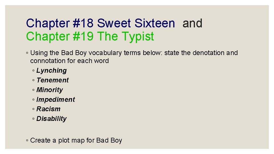 Chapter #18 Sweet Sixteen and Chapter #19 The Typist ◦ Using the Bad Boy