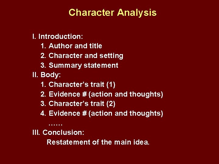 Character Analysis I. Introduction: 1. Author and title 2. Character and setting 3. Summary