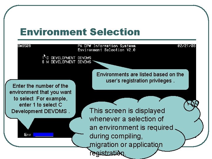 Environment Selection Enter the number of the environment that you want to select For