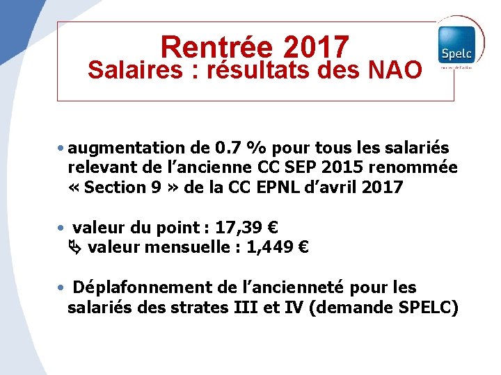 Rentrée 2017 Salaires : résultats des NAO • augmentation de 0. 7 % pour