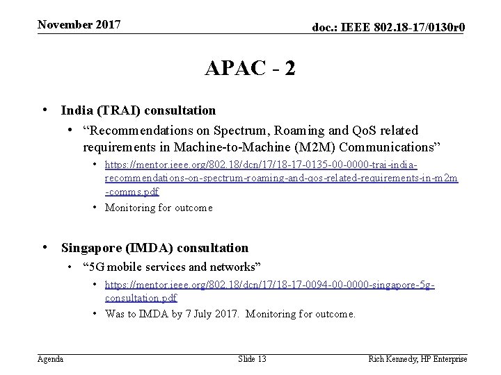 November 2017 doc. : IEEE 802. 18 -17/0130 r 0 APAC - 2 •