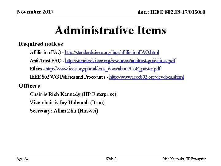 November 2017 doc. : IEEE 802. 18 -17/0130 r 0 Administrative Items Required notices