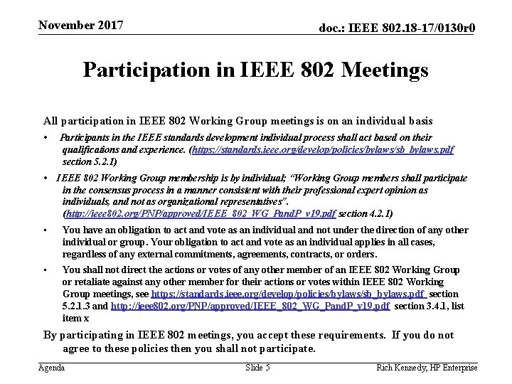 November 2017 doc. : IEEE 802. 18 -17/0130 r 0 Participation in IEEE 802