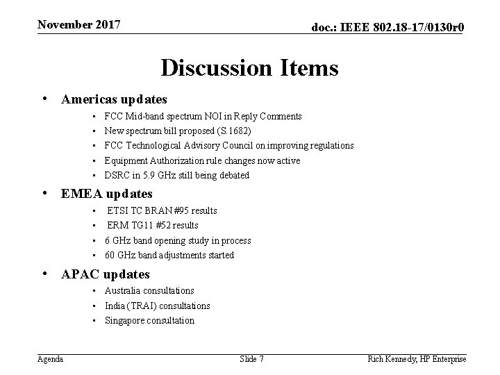 November 2017 doc. : IEEE 802. 18 -17/0130 r 0 Discussion Items • Americas