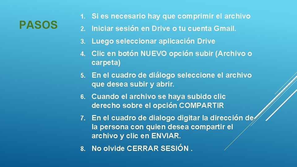PASOS 1. Si es necesario hay que comprimir el archivo 2. Iniciar sesión en