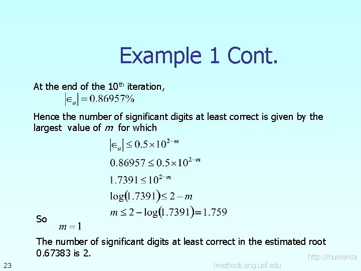 Example 1 Cont. At the end of the 10 th iteration, Hence the number