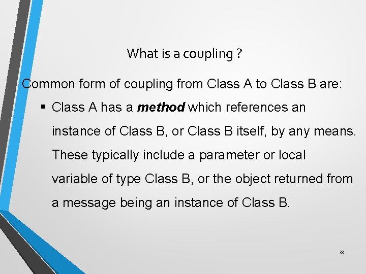 What is a coupling ? Common form of coupling from Class A to Class