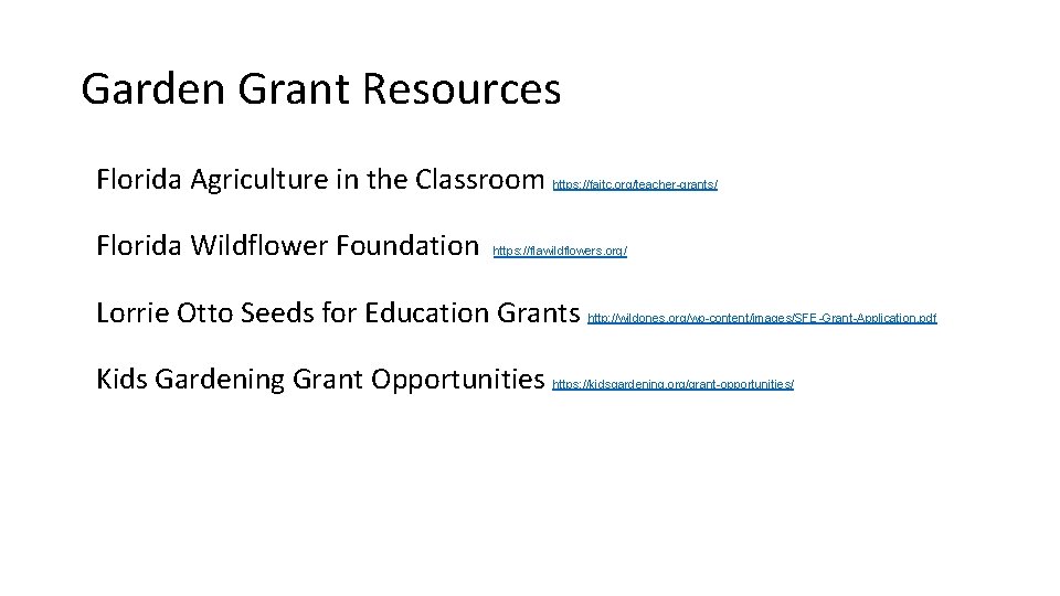 Garden Grant Resources Florida Agriculture in the Classroom Florida Wildflower Foundation https: //faitc. org/teacher-grants/