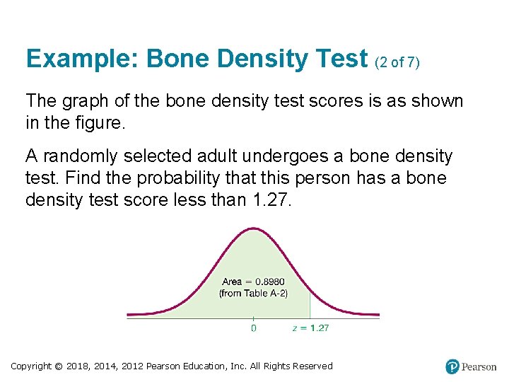 Example: Bone Density Test (2 of 7) The graph of the bone density test