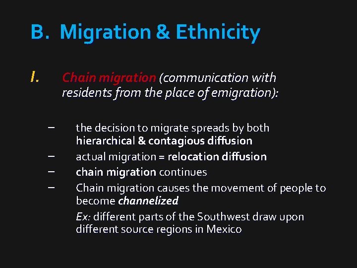 B. Migration & Ethnicity I. Chain migration (communication with residents from the place of