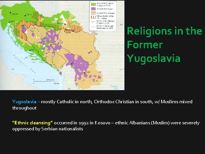Religions in the Former Yugoslavia – mostly Catholic in north, Orthodox Christian in south,