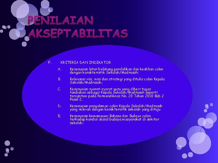 PENILAIAN AKSEPTABILITAS F. KRITERIA DAN INDIKATOR A. Kesesuaian latar belakang pendidikan dan keahlian calon