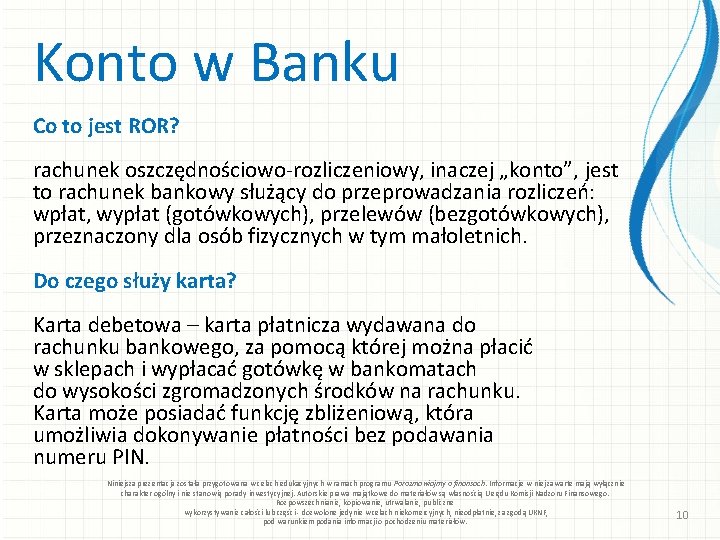Konto w Banku Co to jest ROR? rachunek oszczędnościowo-rozliczeniowy, inaczej „konto”, jest to rachunek