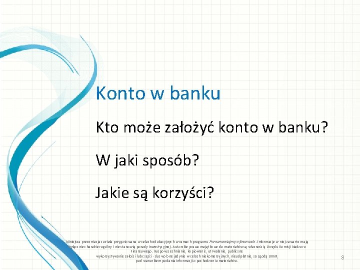 Konto w banku Kto może założyć konto w banku? W jaki sposób? Jakie są