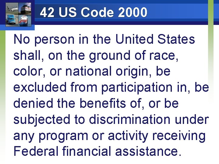 42 US Code 2000 No person in the United States shall, on the ground