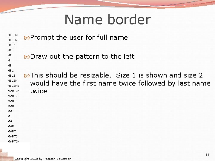 Name border HELENE HELEN Prompt the user for full name HELE HEL Draw out