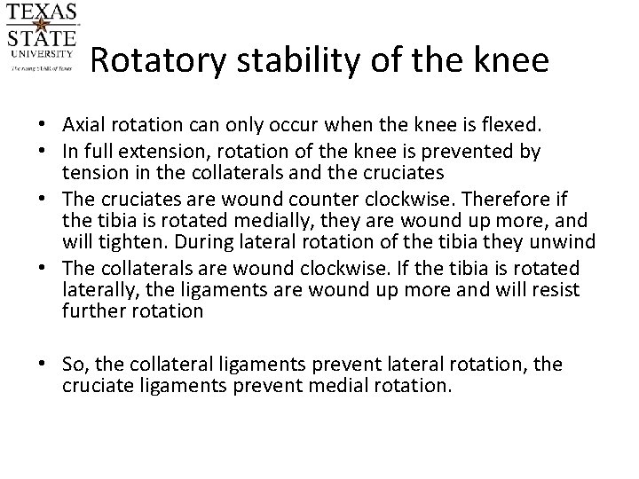 Rotatory stability of the knee • Axial rotation can only occur when the knee Rotatory stability of the knee • Axial rotation can only occur when the knee