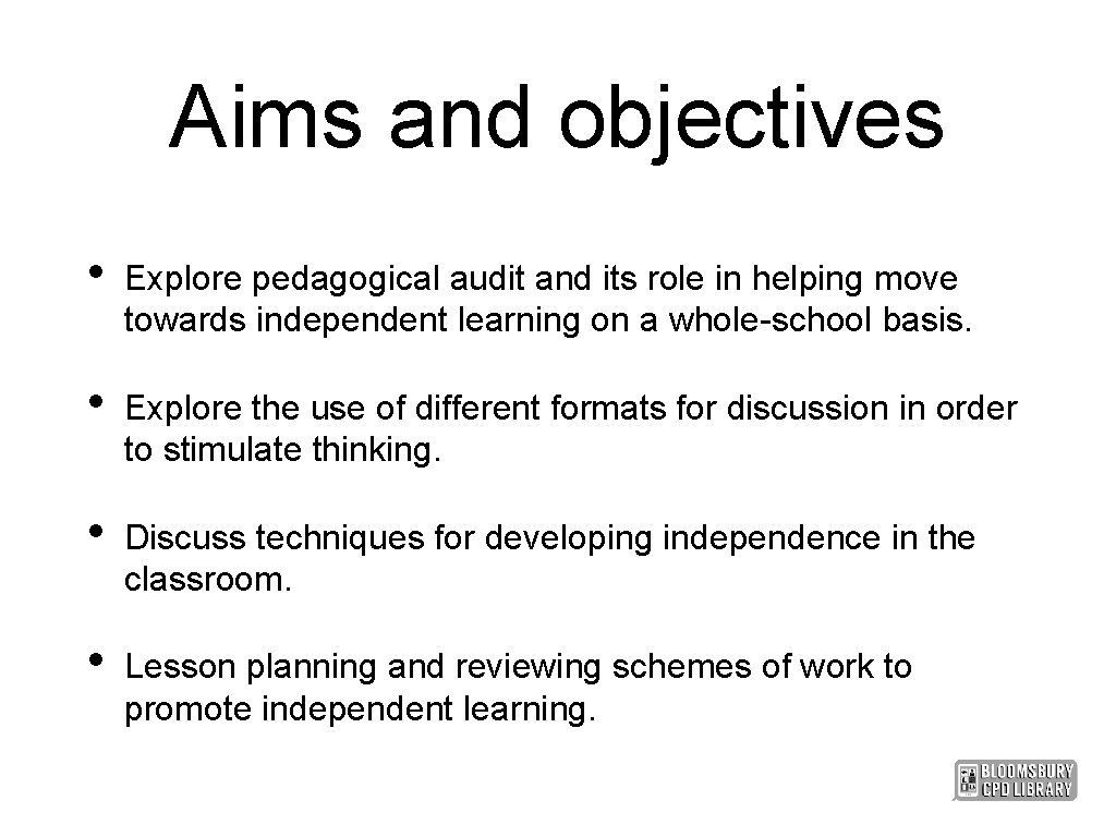 Aims and objectives • Explore pedagogical audit and its role in helping move towards