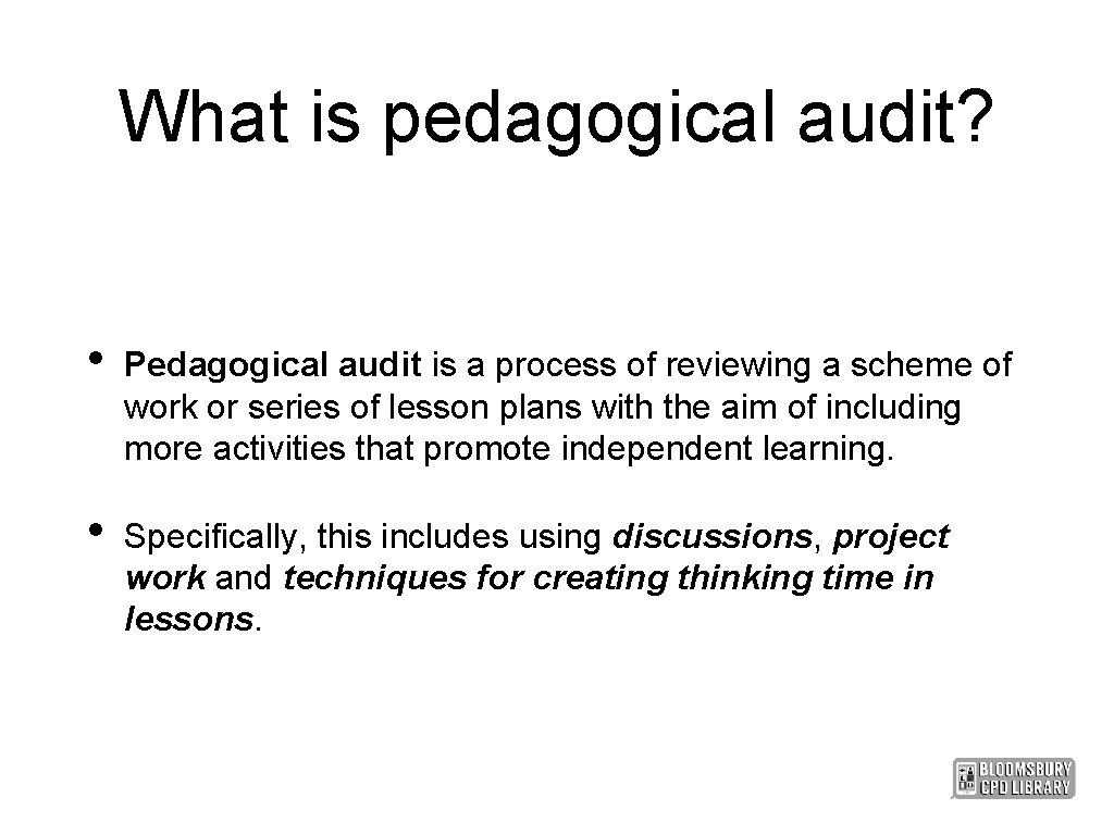 What is pedagogical audit? • Pedagogical audit is a process of reviewing a scheme