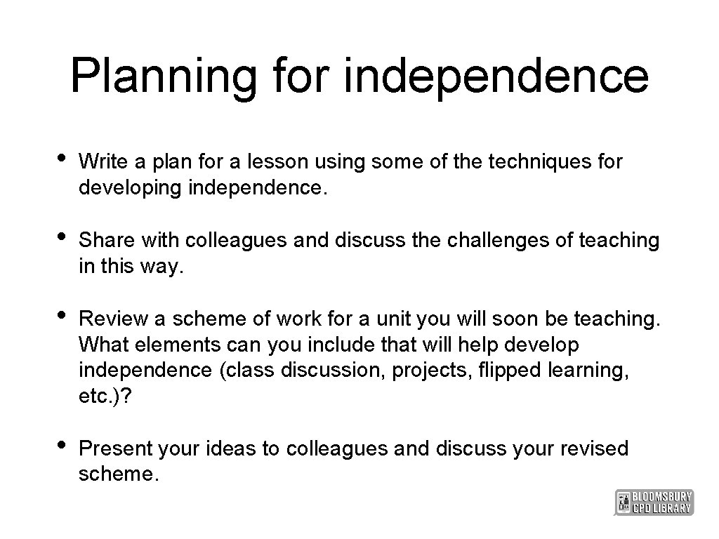 Planning for independence • Write a plan for a lesson using some of the