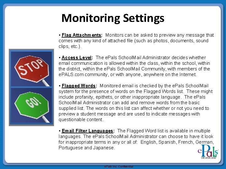 Monitoring Settings • Flag Attachments: Monitors can be asked to preview any message that