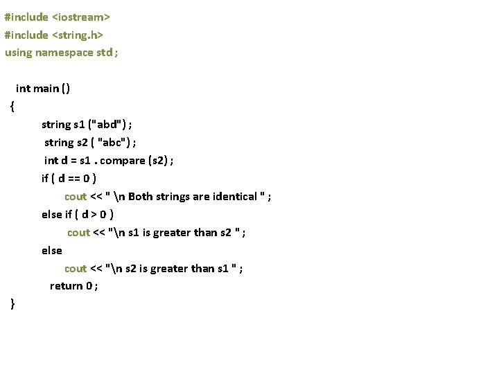 #include <iostream> #include <string. h> using namespace std ; int main () { string