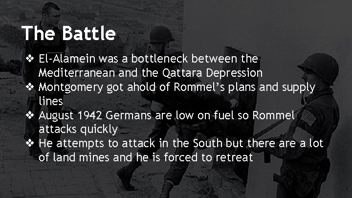 The Battle ❖ El-Alamein was a bottleneck between the Mediterranean and the Qattara Depression