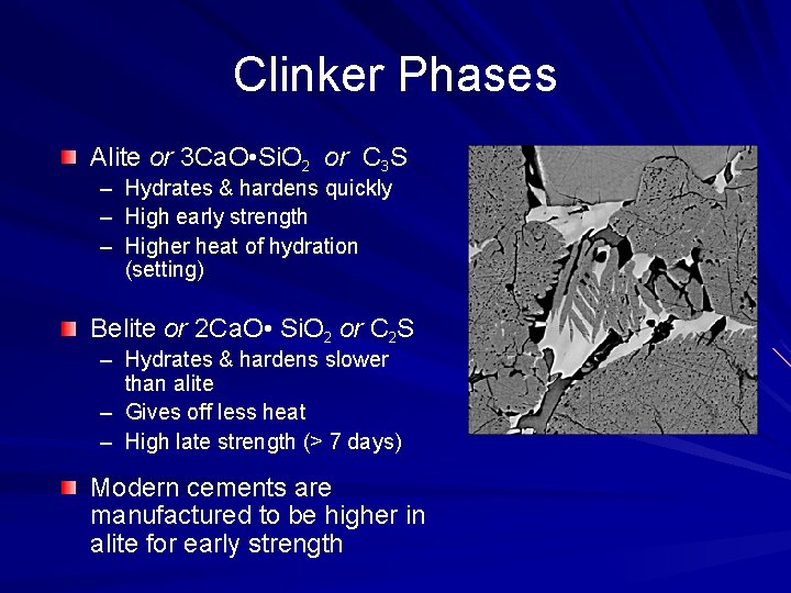 Clinker Phases Alite or 3 Ca. O • Si. O 2 or C 3