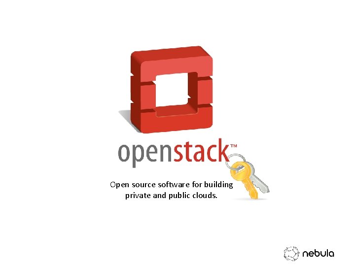 Open source software for building private and public clouds. 