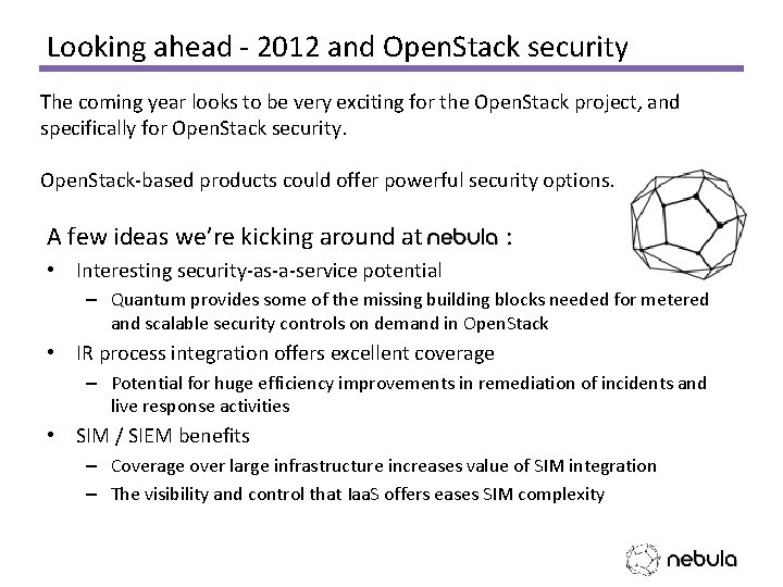 Looking ahead - 2012 and Open. Stack security The coming year looks to be