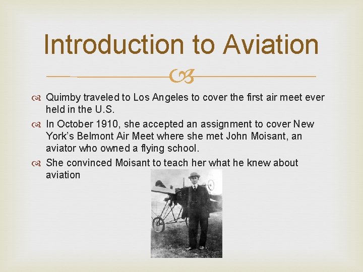 Introduction to Aviation Quimby traveled to Los Angeles to cover the first air meet