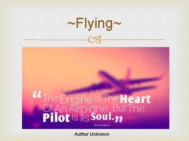 ~Flying~ Author Unknown 