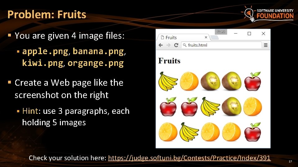 Problem: Fruits § You are given 4 image files: § apple. png, banana. png,