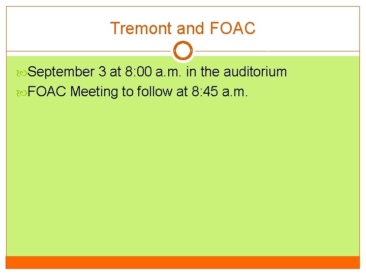 Tremont and FOAC September 3 at 8: 00 a. m. in the auditorium FOAC