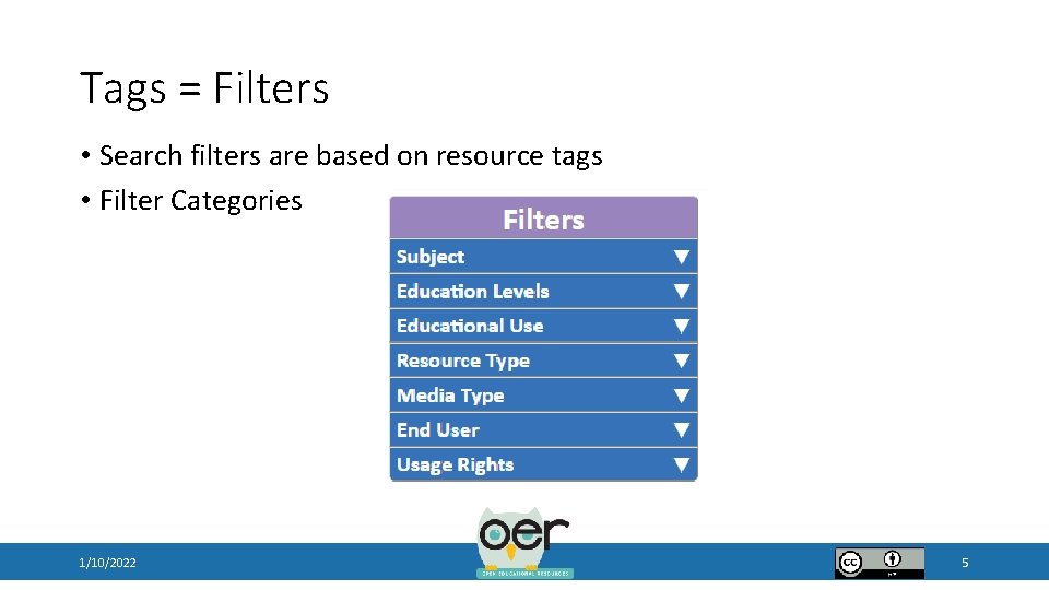 Tags = Filters • Search filters are based on resource tags • Filter Categories