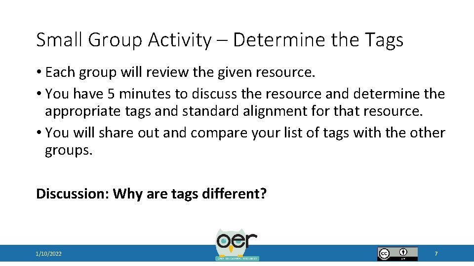 Small Group Activity – Determine the Tags • Each group will review the given
