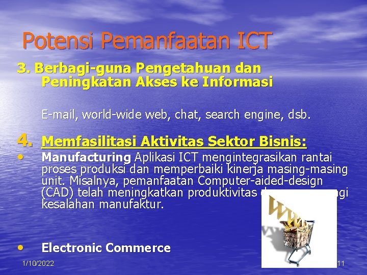 Potensi Pemanfaatan ICT 3. Berbagi-guna Pengetahuan dan Peningkatan Akses ke Informasi E-mail, world-wide web,