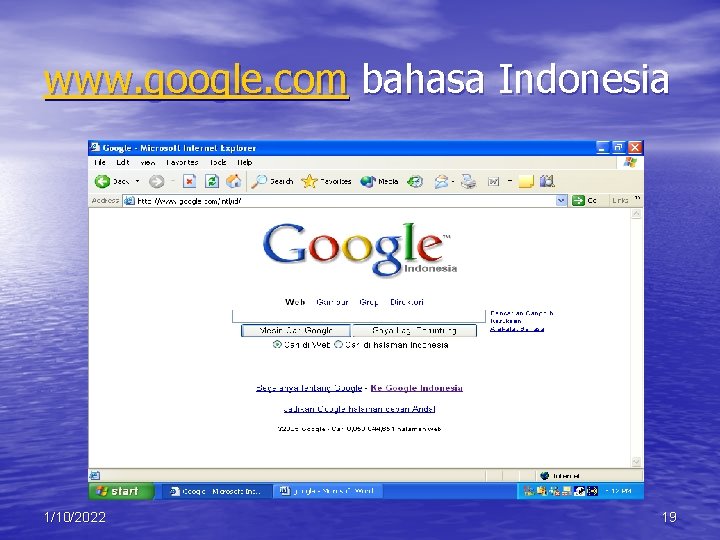 www. google. com bahasa Indonesia 1/10/2022 19 