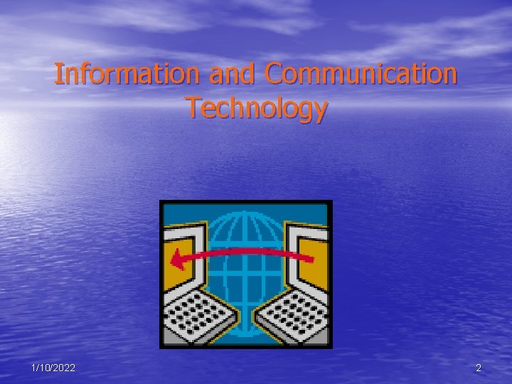 Information and Communication Technology 1/10/2022 2 